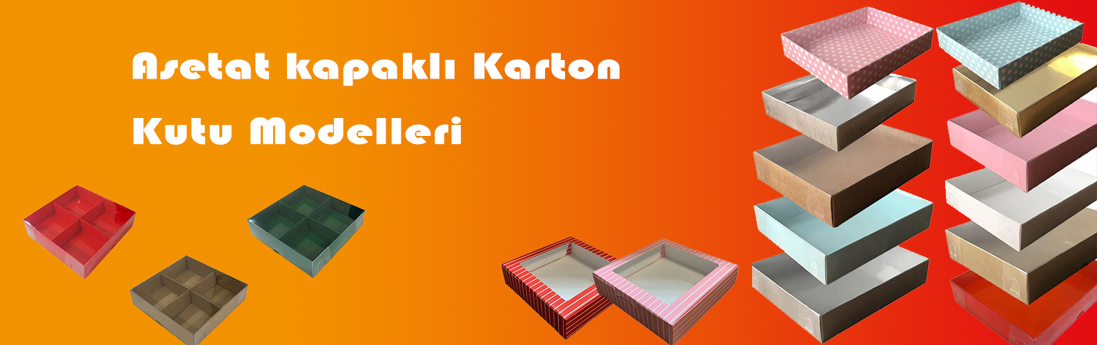 Asetat Kapatlı Kutular